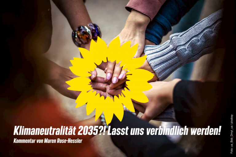 Klimaneutralität 2035?! Lasst und verbindlich werden!