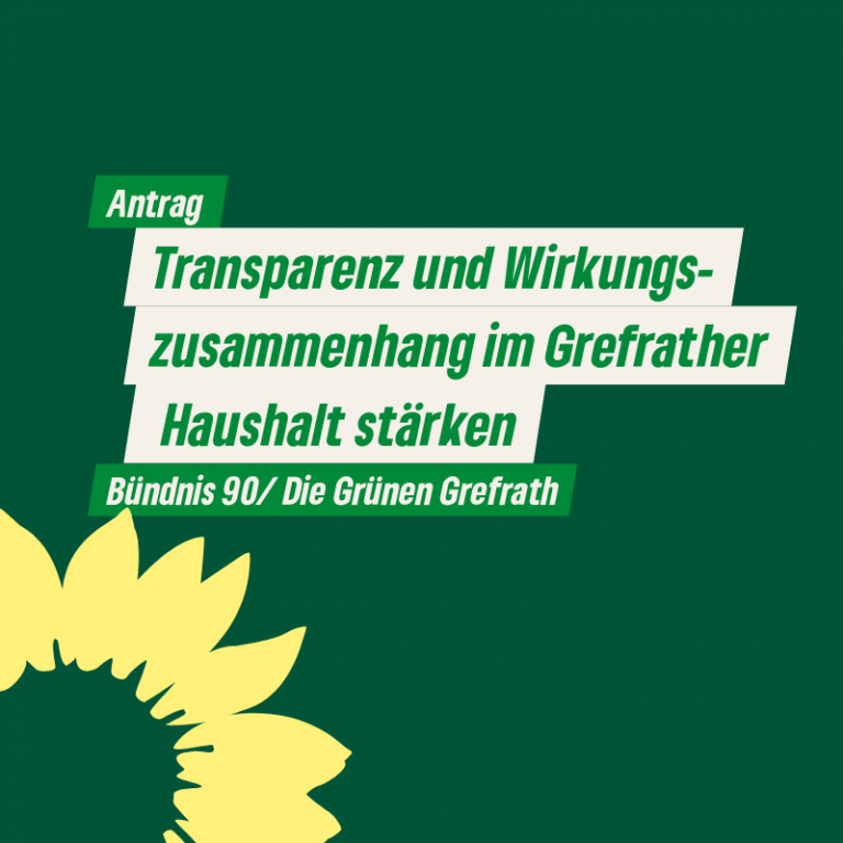 Antrag zu Transparenz und Wirkungszusammenhang im Grefrather Haushalt